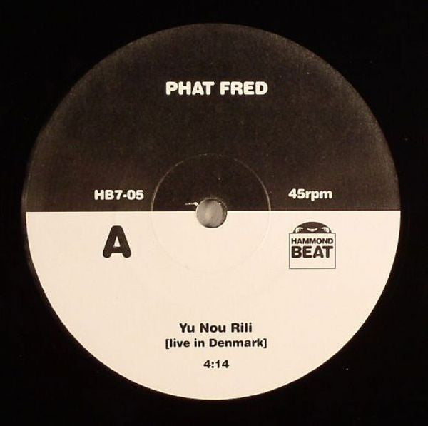 Image of Front Cover of 4554056S: 7" - PHAT FRED, Yu Nou Rili/ Memphis Train (Hammondbeat; HB7-05, US 2008, Company Sleeve)   /VG+