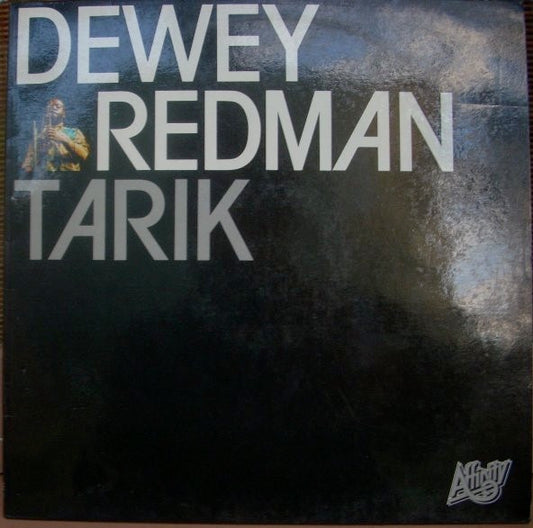 Image of Front Cover of 4514085C: LP - DEWEY REDMAN, Tarik (Affinity; AFF 42, UK 1982 Reissue, Company Inner) Strong VG to vinyl - lightest marks only.  VG/VG