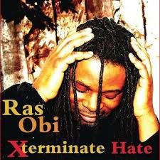 Image of Front Cover of 4524106E: LP - RAS OBI, Xterminate Hate (Roots International; RILP003,  2010)   VG+/EX