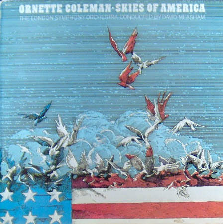 Image of Front Cover of 4624272E: LP - ORNETTE COLEMAN, THE LONDON SYMPHONY ORCHESTRA CONDUCTED BY DAVID MEASHAM, Skies Of America (CBS; S 65147, UK 1972) Strong VG  VG/VG