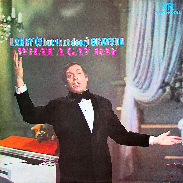 Image of Front Cover of 4524160E: LP - LARRY GRAYSON, What A Gay Day (York Records; MYK 602, UK 1972, Laminated Front Sleeve) Signed "Love, Larry Grayson" on the back!  VG+/VG+