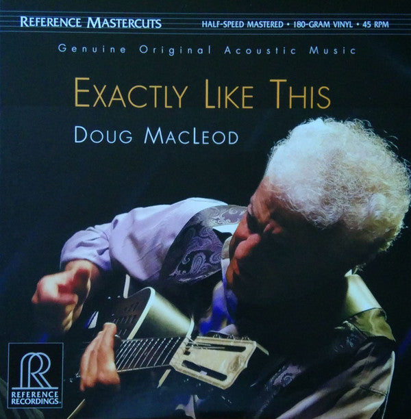 Image of Front Cover of 4524235E: 2xLP - DOUG MACLEOD, Exactly Like This (Reference Recordings ; RM-2513, US 2015, Gatefold, 2 Company Inners, 180 Gram Audiophile Pressing, 45 RPM) Stickered Plastic Outer Sleeve  EX/EX