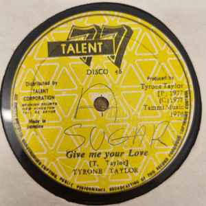 Image of Front Cover of 4524188E: 12" - TYRONE TAYLOR, Give Me Your Love / Move Up Black Man (Talent 77; none, Jamaica 1977) Light marks.  /VG