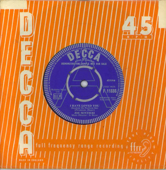 Image of Front Cover of 4524309E: 7" - JOE SENTIERI, I Have Loved You (Incident On Platform Six) / This I Know (Ricominciano) (Decca; F.11886, UK 1964, A Label Demo, Company Sleeve) Strong VG+, Sleeve Creased And Stickered  VG/VG+