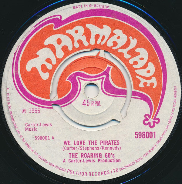 Image of Front Cover of 4524296E: 7" - THE ROARING 60'S, We Love The Pirates / I'm Leaving Town (Marmalade ; 598001, UK 1966) Strong VG  /VG