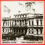 Image of Front Cover of 4514416C: 12" - OKKERVIL RIVER, The President's Dead (Jagjaguwar; JAG101, US 2006, Picture Sleeve)   VG+/VG+