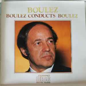 Image of Front Cover of 4634022E: 3xCD - PIERRE BOULEZ, Boulez Conducts Boulez (CBS/Sony; 73DC-254-6, Japan 1985, Double CD Case, Booklet)   VG+/VG+