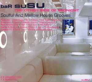 Image of Front Cover of 4634024E: 2xCD - VARIOUS, Bar suSu: The Other Side Of Midnight (Soulful & Mellow House Grooves) (SuSU ; SUALBCD25, UK 2007, Double Digipak, Inner)   EX/EX