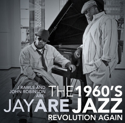 Image of Front Cover of 4614138C: LP - J RAWLS AND JOHN ROBINSON ARE JAY ARE, The 1960's Jazz Revolution Again (Polar Entertainment; POLAR 013-1, Germany 2009) Light creasing to sleeve. Lightest marks to vinyl.  VG/VG+