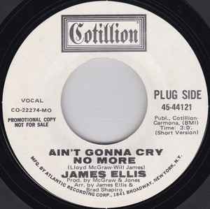 Image of Back Cover of 4624105E: 7" - JAMES ELLIS, Ain't Gonna Cry No More (Cotillion; 44121, US 1971, Promo) Light marks.  /VG