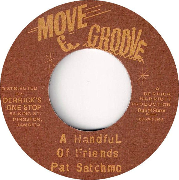 Image of Label Cover of 4624161E: 7" - PAT SATCHMO / THE KINGSTONIANS, A Handful Of Friends / Right From Wrong (Move & Groove; DSR-DH7-024, Japan 2012 Reissue, Company Sleeve)   EX/EX