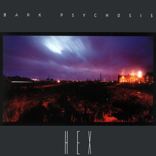 Image of Front Cover of 4634111E: CD - BARK PSYCHOSIS, Hex (Circa; CIRCD 29, UK 1994, Jewel Case) Light Marks only.  VG+/VG