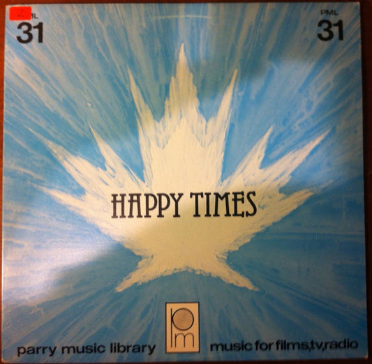 Image of Front Cover of 4644245S: LP - VARIOUS, Happy Times (Parry Music Library; PML 31, Canada 1980)   VG+/VG+