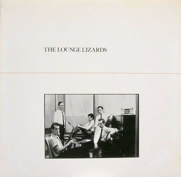 Image of Front Cover of 4614254C: LP - THE LOUNGE LIZARDS, The Lounge Lizards (Editions EG; EGED 8, UK 1990 Reissue, Glossy Sleeve, Company Inner) A few small stains and some discolouration on sleeve  VG/VG