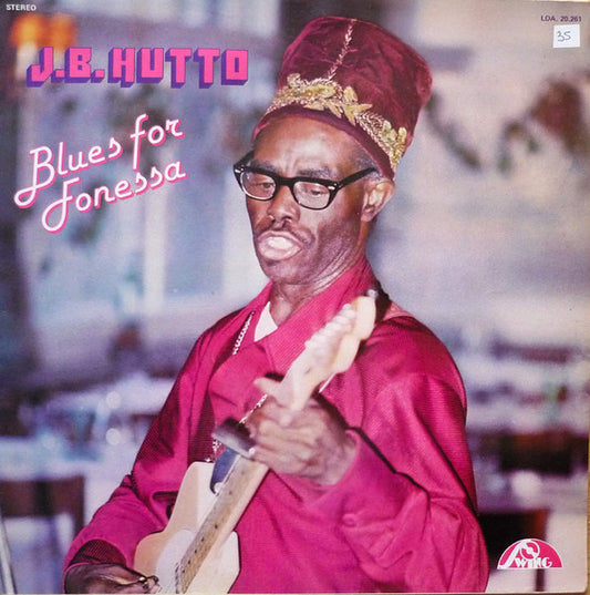 Image of Front Cover of 4644312S: LP - J.B. HUTTO, Blues For Fonessa (Swing; LDA 20 261, France 1976) A few light hairlines. Large tear has been repaired with tape, edge and ring wear, some creasing and discolouration.  G+/VG+