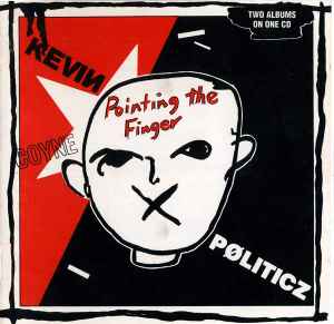 Image of Front Cover of 4634143E: CD - KEVIN COYNE, Pointing The Finger + Politicz (Mau Mau Records; MauCD 640, UK 1994, Jewel Case, Booklet)   VG+/VG+