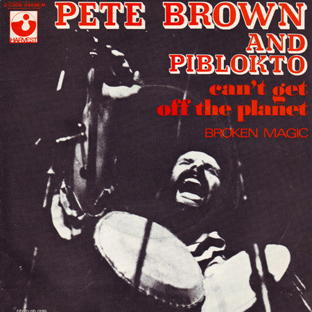 Image of Front Cover of 4624311E: 7" - PETE BROWN AND PIBLOKTO, Can't Get Off The Planet (Harvest ; 2C 006-04498 M, France 1970, Picture Sleeve) Sleeve Torn And Creased, Slight Heat Damage  F/VG