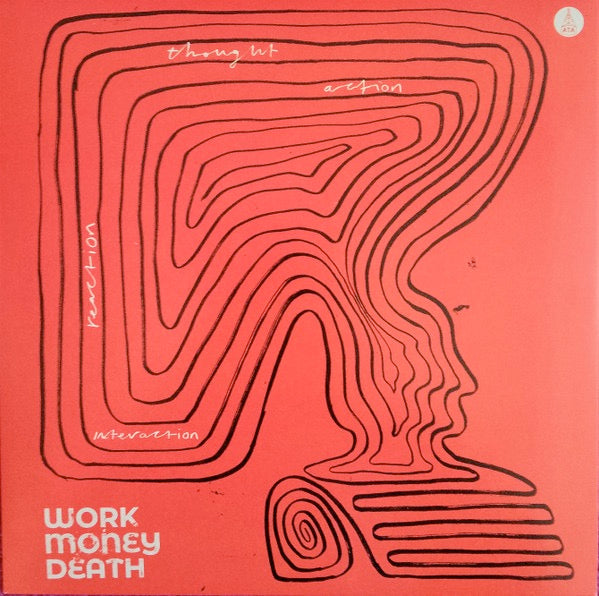 Image of Front Cover of 4624322E: LP - WORK MONEY DEATH, Thought, Action, Reaction, Interaction (ATA Records; ATA028, UK 2022) no insert.  VG+/VG+