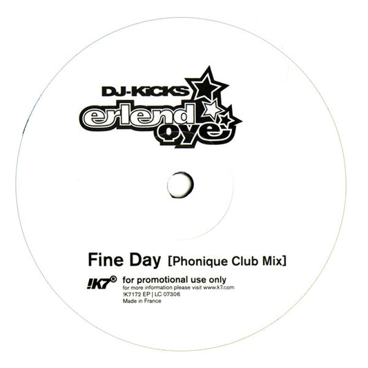 Image of Front Cover of 4724002E: 12" EP - ERLAND  YE, Fine Day (Phonique Club Mix) (!K7 Records; !K7172 EP, Germany 2004, Promo, Single Sided ) Couple of hairlines  /VG+