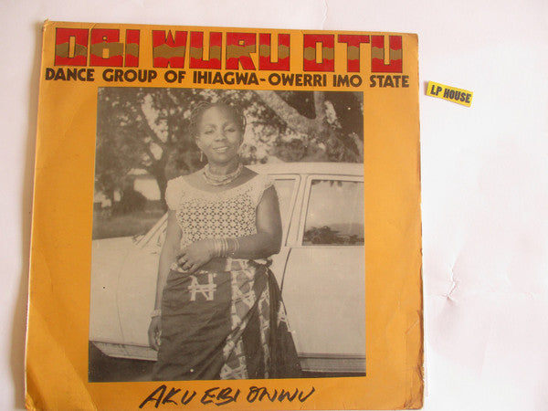 Image of Front Cover of 4724028E: LP - OBI WURU OTU DANCE GROUP OF IHIAGWA-OWERRI IMO STATE, Aku Ebi Onwu (CY. Records (Nige; CYLP 028, Nigeria ) A lot of marks but plays great. Sleeve has staining,   G+/G+