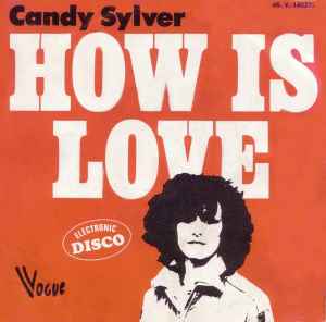 Image of Front Cover of 4724162E: 7" - CANDY SYLVER, How Is Love/ Cry Me A River (Vogue; 45. V. 140272, France 1977, Picture sleeve) Marks on vinyl. Wear to edge of sleeve.  VG/VG