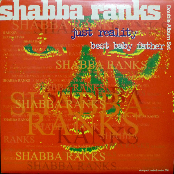 Image of Front Cover of 4724326E: 2xLP - SHABBA RANKS, Just Reality / Best Baby Father (Vine Yard Records; VYDCLP 6, UK 1995)   VG/G+