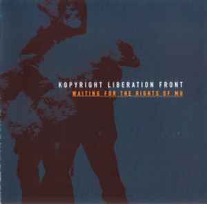 Image of Front Cover of 4734211E: CD - KOPYRIGHT LIBERATION FRONT, Waiting For The Rights Of Mu (Echo Beach; EB014, UK 1997, Jewel Case, Booklet)   VG+/VG+