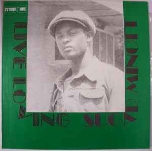 Image of Front Cover of LP - VG+/VG - SUGAR MINOTT, Live Loving (Studio One; PSOL 001, Jamaica 1990s Reissue, Glossy Sleeve), Light pressing dents. Light visual marks. One press flaw on B4 causes a few ticks. Good looking sleeve.,  - 3116067C