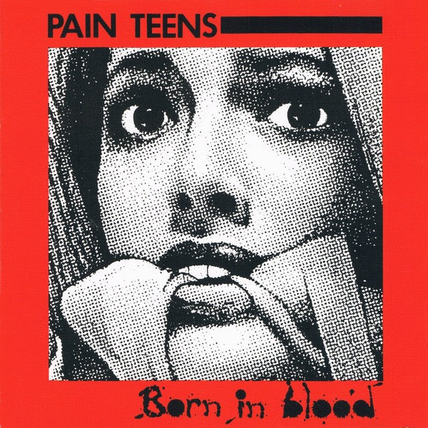 Image of Front Cover of 4734316E: CD - PAIN TEENS , Born in Blood (Trance; , US 1990, Jewel Case)   VG+/VG+