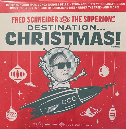 Image of Front Cover of 4814054C: LP - FRED SCHNEIDER AND THE SUPERIONS, Destination... Christmas! (Happy Happy Birthday To Me Records; HHBTM228, US 2023 Reissue)   NEW/NEW