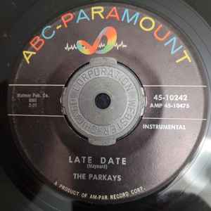 Image of Front Cover of 4824120E: 7" - THE PARKAYS, Late Date/ Get It (ABC-Paramount; 45-10242, US 1961) Light marks.  /G+
