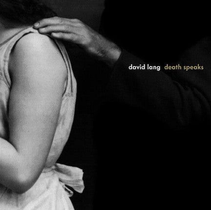 Image of Front Cover of 4824227E: LP - DAVID LANG, Death Speaks (Cantaloupe Music ; CA21092LP, US 2013, Inner)   VG+/EX