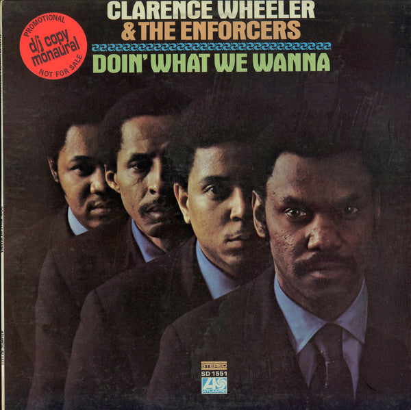 Image of Front Cover of 4844276S: LP - CLARENCE WHEELER & THE ENFORCERS, Doin' What We Wanna (Atlantic; SD 1551, US 1970, White Label Promo, Laminated Pasteback Sleeve, Promo Sticker On Sleeve, Mono) Sturdy intact cover with edge wear and corner bumps.   VG/VG