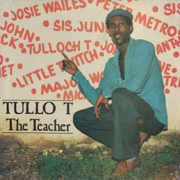 Image of Front Cover of LP - VG/VG - TULLO T, The Teacher (Justice; JUSLP 004, UK 1987), ,  - 3916292C