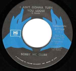 Image of Back Cover of 4854309S: 7" - BOBBY MCCLURE, I Ain't Gonna Turn You Loose / Hard Luck (Hi Records; H-77504, US 1977) Strong VG+.  /VG+