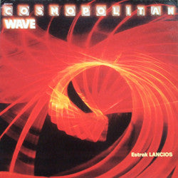 Image of Front Cover of 4944079S: LP - ESTRAK LANCIOS, Cosmopolitan Wave (Path� Marconi EMI; 2C070-14771, France 1979, Gatefold)   VG+/VG+