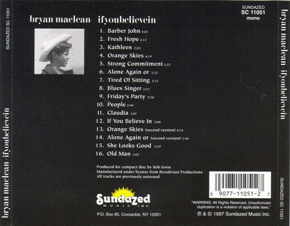 Image of Back Cover of 4914060C: CD - BRYAN MACLEAN, Ifyoubelievein (Sundazed Music; SC 11051, US 1997, Jewel Case)   VG+/VG+