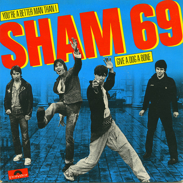 Image of Front Cover of 4914271C: 7" - SHAM 69, You're A Better Man Than I / Give A Dog A Bone (Polydor; POSP 82, UK 1979, Picture Sleeve)   VG+/VG+