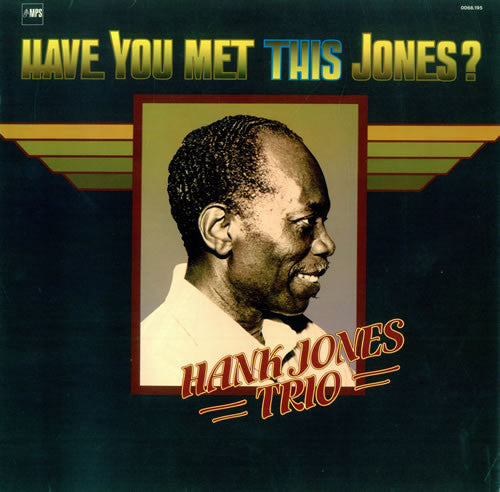 Image of Front Cover of 4924352E: LP - HANK JONES TRIO, Have You Met This Jones? (MPS Records; 0068.195, Germany 1978)   VG+/VG+