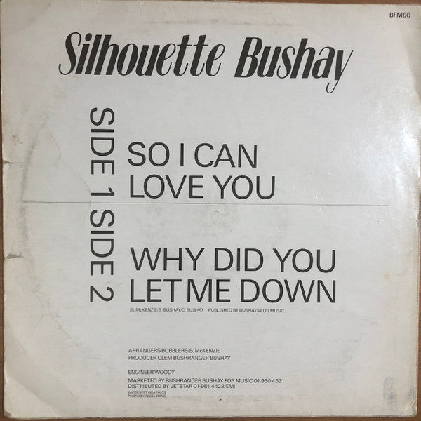 Image of Back Cover of 4924286E: 12" - SILHOUETTE BUSHAY, So I Can Love You / Why Did You Let Me Down (Bushranger; BFM 66, UK 1980s, Picture Sleeve) Light scuffs, sounds EX. Light wear and creases on sleeve, looks nice.  VG+/VG+