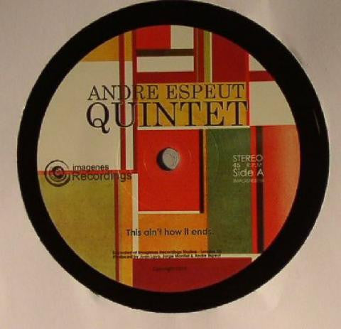 Image of Front Cover of 4954180S: 7" - ANDRE ESPEUT'S QUINTET*, This Ain't How It Ends / Cut Loose (Imagenes; IMAGENES056, UK 2015)   /VG+