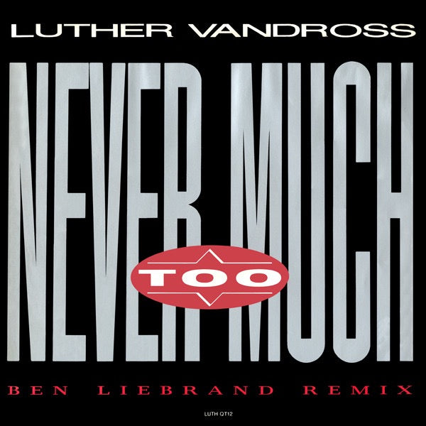 Image of Front Cover of 5014034C: 12" - LUTHER VANDROSS, Never Too Much (Ben Liebrand Remix) (Epic ; LUTH QT12, UK 1989, Picture Sleeve) Light Marks only.  VG/VG