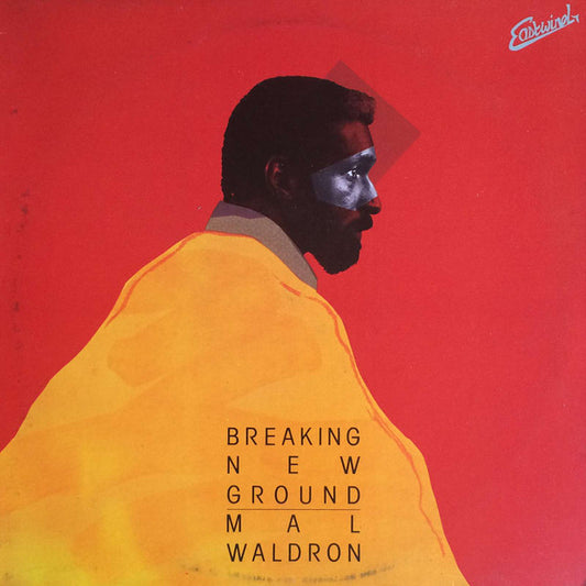 Image of Front Cover of 5044116S: LP - MAL WALDRON, Breaking New Ground (Eastwind; EWIND 712, UK 1984) Very minor edgewear.  VG/VG+