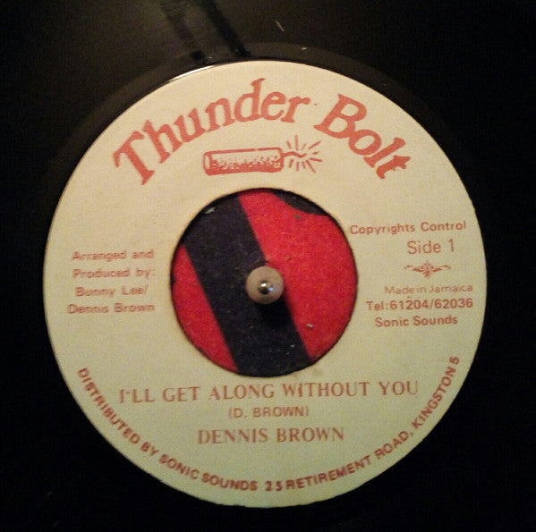 Image of Front Cover of 5054032S: 7" - DENNIS BROWN, I'll Get Along Without You (Thunder Bolt; , Jamaica 1988)   /EX