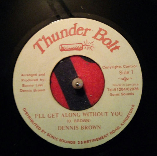 Image of Front Cover of 5054032S: 7" - DENNIS BROWN, I'll Get Along Without You (Thunder Bolt; , Jamaica 1988)   /EX