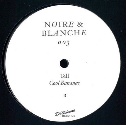 Image of Back Cover of 5014185C: 12" - TELL, Cool Bananas (Noire & Blanche; NOIRE&BLANCHE003, France 2018, Plain Sleeve) Light marks to disc - plays well. Slightly dished but does not affect play.  /VG