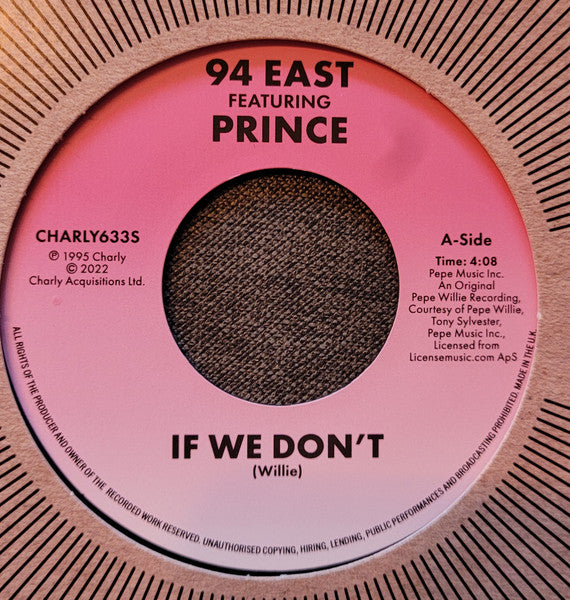 Image of Front Cover of 5054101S: 7" - 94 EAST FEATURING PRINCE, If We Don't / I'll Always Love You (Charly Records; CHARLY633S, UK 2022, Company Sleeve)   EX/EX