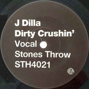 Image of Back Cover of 5024083E: 7" - J DILLA, Dirty Crushin' (Stones Throw Records; STH4021, US 2007) Light marks.  /VG