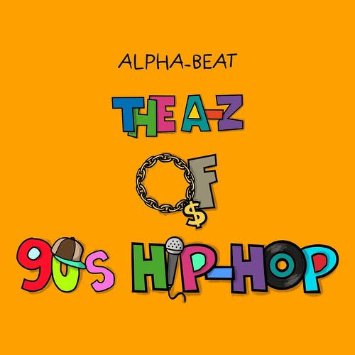 Image of Front Cover of 5014257C: Book - ALPHA-BEAT, Alpha-Beat: The A-Z Of 90s Hip-Hop (Alpha-Beat; 9781068768224, Europe 2024)   EX/EX