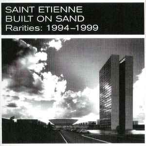 Image of Front Cover of 5034159E: CD - SAINT ETIENNE, Built On Sand (Mantra Recordings; MNSTET1, UK 1999)   VG+/VG+